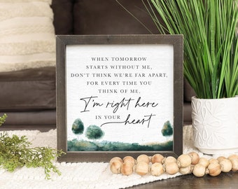 When tomorrow starts without me sign - Rustic Wood Frame Sign - 2 sizes - Sympathy Gift - Bereavement Gift - Loss of loved one - Grief poem