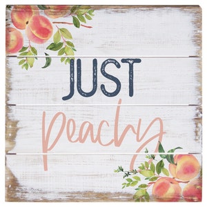 Just Peachy Sign - Rustic Wood Peach Sign - Georgia Peach - Peach Decor - Peaches Decor - Home Decor - Home and Living - Fruit Decor
