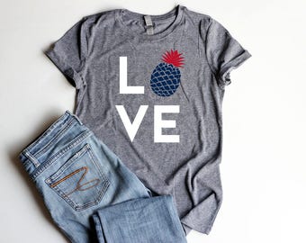 4th of July Shirt Pineapple LOVE Junior Fitted Fourth of July Shirts Red White and Blue Shirts Patriotic Pineapple Summer Shirt Cute Shirt