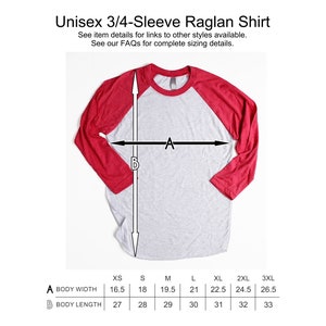 May include: A size chart for a unisex 3/4-sleeve raglan shirt. The chart shows the body width and body length in inches for sizes XS to 3XL.