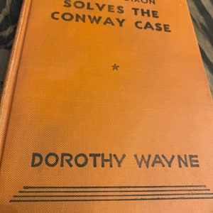 Dorothy Dixon Solves the Conway Case by Dorothy Wayne