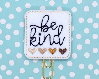 Planner Clip, Be Kind, Be Kind Hearts Clip, Bookmark Feltie,Organizer Accessory, Planner Accessory, Erin Condren