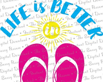 Life is Better in Flip Flops, SVG, DXF, Vinyl Cut File, Decal, Iron On, Heat Transer Vinyl, Vector