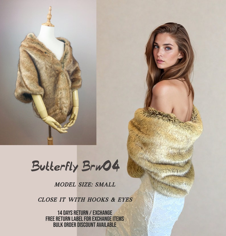 May include: A brown faux fur shawl with a butterfly design. The shawl is shown on a mannequin and a model. The text "Butterfly Brw04" is displayed above the image. The text "MODEL SIZE: SMALL" is displayed below the image. The text "CLOSE IT WITH HOOKS & EYES" is displayed below the image. The text "14 DAYS RETURN/EXCHANGE" is displayed below the image. The text "FREE RETURN LABEL FOR EXCHANGE ITEMS" is displayed below the image. The text "BULK ORDER DISCOUNT AVAILABLE" is displayed below the image.