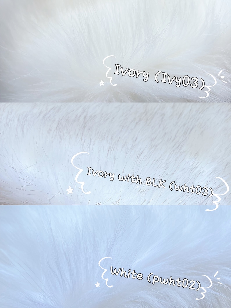 May include: Three samples of faux fur in different shades of white. The top sample is labeled "Ivory (Ivy03)", the middle sample is labeled "Ivory with BLK (wht03)", and the bottom sample is labeled "White (pwht02)".