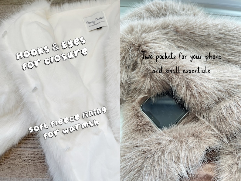 May include: White faux fur shawl with a soft fleece lining for warmth. The shawl has hook and eye closures and two pockets for a phone and small essentials. The text "HOOKS & EYES for closure" and "Soft fleece lining for warmth" is printed on the shawl.