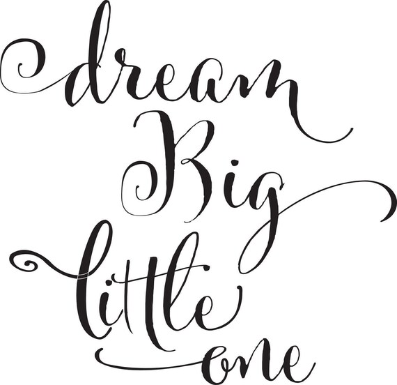 Free Free 171 Dream Big Little One Svg Free SVG PNG EPS DXF File