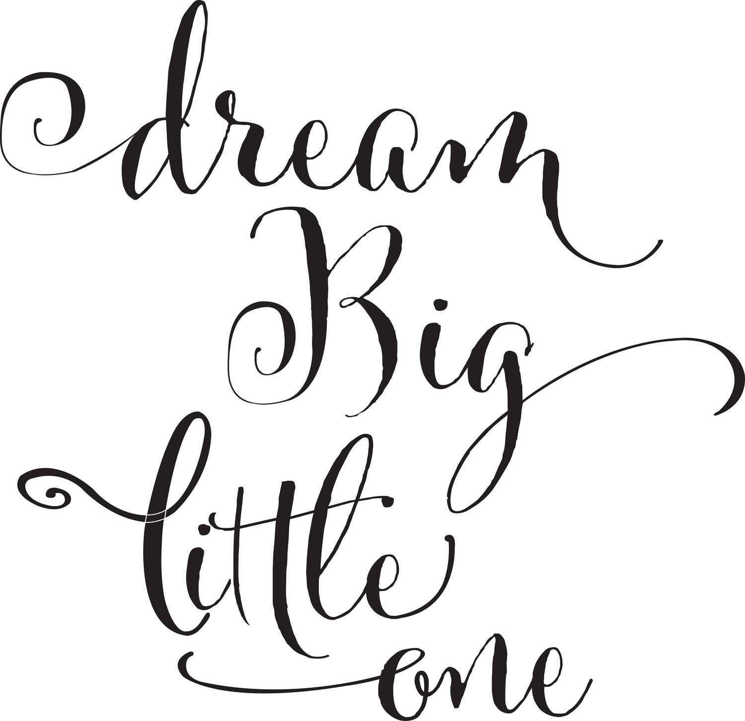 Download Dream big little one clipart, baby girl Quote Word Art ...