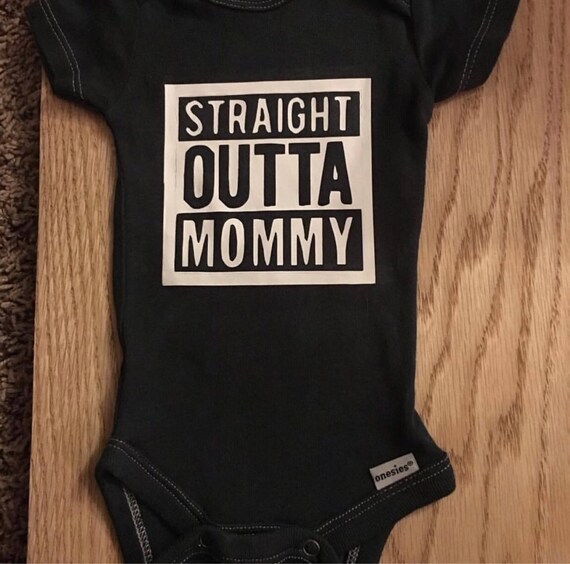 straight outta mommy onesie
