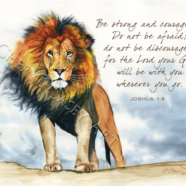 Lion Artwork Bible Verse Courage Scripture, Joshua 1:9, from Watercolor Painting by Cheryl Casey