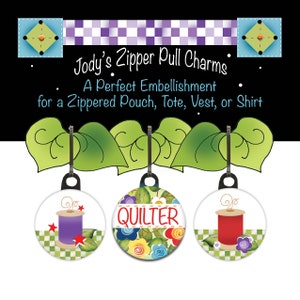 May include: Three zipper pull charms with a green leaf design. The charms feature a spool of thread with a purple bobbin, the word "QUILTER" in a colorful floral design, and a spool of thread with a red bobbin.