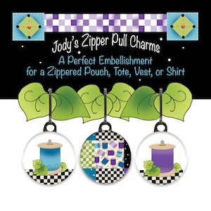 May include: Three zipper pull charms featuring a black and white checkered background with a green leaf design. The charms feature a spool of blue thread, a spool of purple thread, and a patchwork design with spools of thread in various colors.