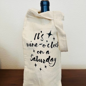 It’s wine o clock on a Saturday/Wine tote/wine bag