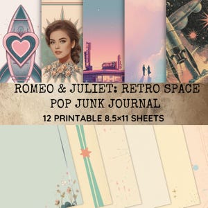 May include: A collection of 12 printable 8.5x11 inch sheets for a pop junk journal. The sheets feature retro space and Romeo & Juliet themes. The designs include a rocket, a portrait of a woman, a diner, a couple, and a spaceship.