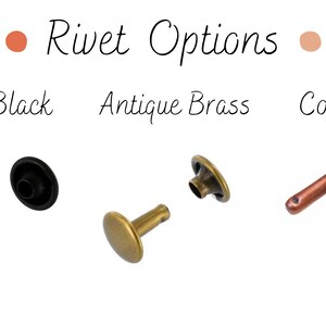 May include: Three different rivet options: matte black, antique brass, and copper. Each option is shown with the top and bottom pieces of the rivet.