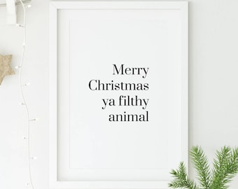 Merry Christmas Ya Filthy Animal Printable, Funny Home Alone Quote Print, Minimalist Fun Winter Decor Sign, Kevin Quotes Holiday Poster.