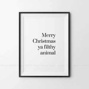 Merry Christmas Ya Filthy Animal Printable, Funny Home Alone Quote Print, Minimalist Fun Winter Decor Sign, Kevin Quotes Holiday Poster. image 2