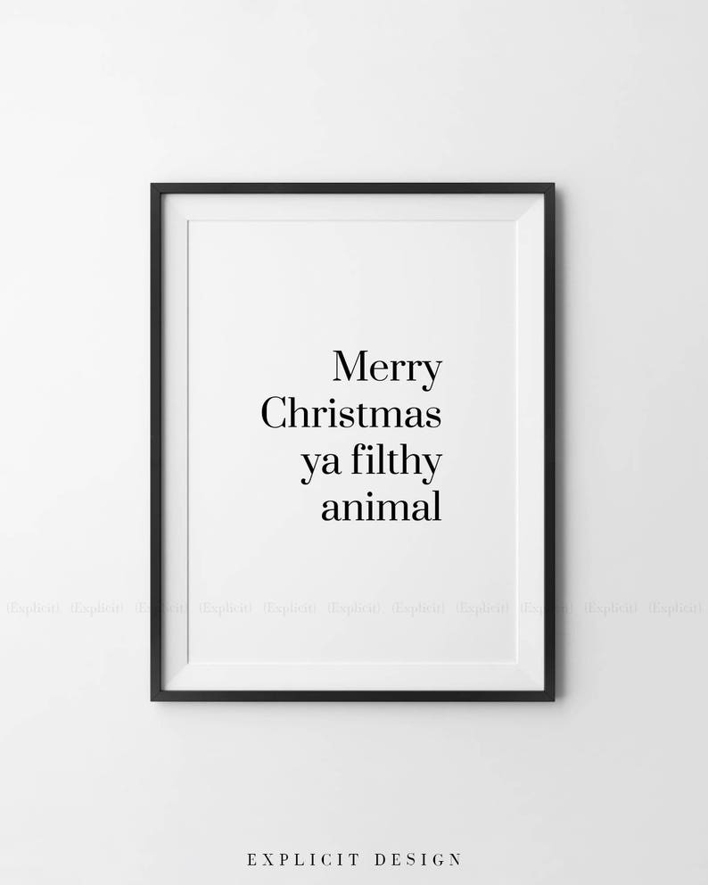 Merry Christmas Ya Filthy Animal Printable, Funny Home Alone Quote Print, Minimalist Fun Winter Decor Sign, Kevin Quotes Holiday Poster. image 2