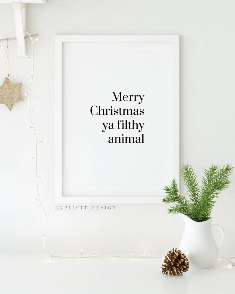 Merry Christmas Ya Filthy Animal Printable, Funny Home Alone Quote Print, Minimalist Fun Winter Decor Sign, Kevin Quotes Holiday Poster. image 1