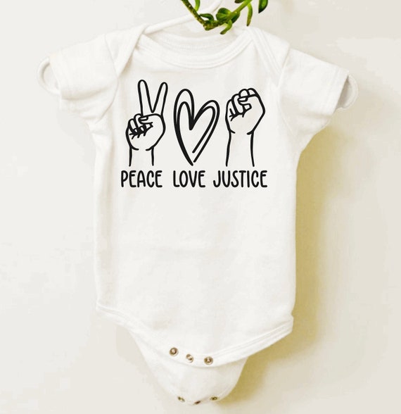 Peace Love Justice Onesie and Toddler Shirts Advocate Shirt Baby Advocate Social Justice Baby Equality Blm Anti racist Baby Etsy Ireland