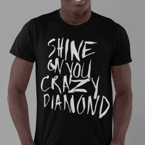 Shine On You Crazy Diamond Unisex T-Shirt Tee