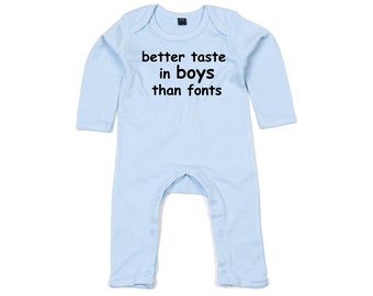 Better taste in boys than fonts, baby romper, comic sans romper, sarcastic romper, font snob, graphic baby romper, sayings romper