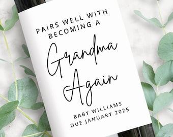 Pairs Well With Becoming a Grandma Again Wine Label, Grandmother-To-Be Gift, Pregnancy Announcement