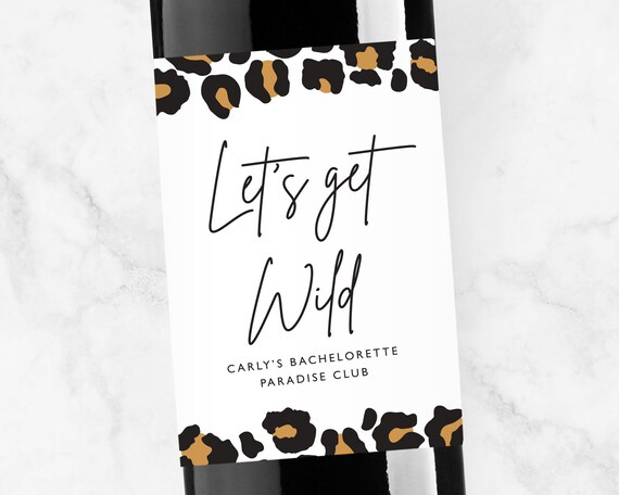 Wild Bachelorette Wine Labels, Birthday, Party Favors, Personalized, Custom, Let's Get Wild, Animal Print, Leopard, Full or Mini