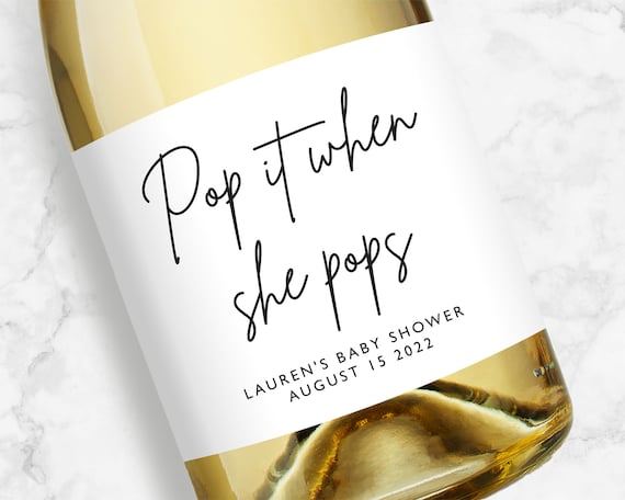 Pop It When She Pops Champagne or Wine Label, Baby Shower Favors