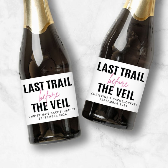 Last Trail Before the Veil Wine Labels | Bachelorette Party Champagne Favors | Bridesmaid Gifts