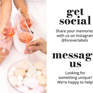 May include: Three glasses of pink wine are raised in a toast. The image includes the text "get social" and "Share your memories with us on Instagram @foreverlabels message us Looking for something unique? We're happy to help!"
