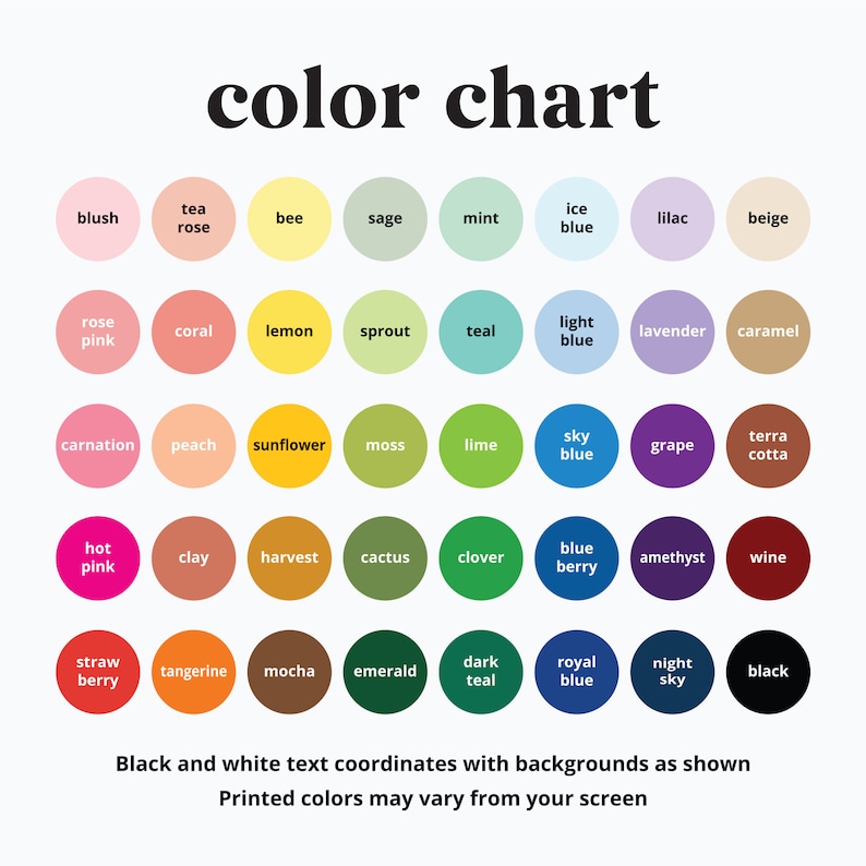 May include: Color chart with 36 different color swatches, each with a name. The colors range from light to dark, and include shades of pink, blue, green, yellow, and red. The text "color chart" is at the top of the image, and the text "Black and white text coordinates with backgrounds as shown. Printed colors may vary from your screen." is at the bottom of the image.