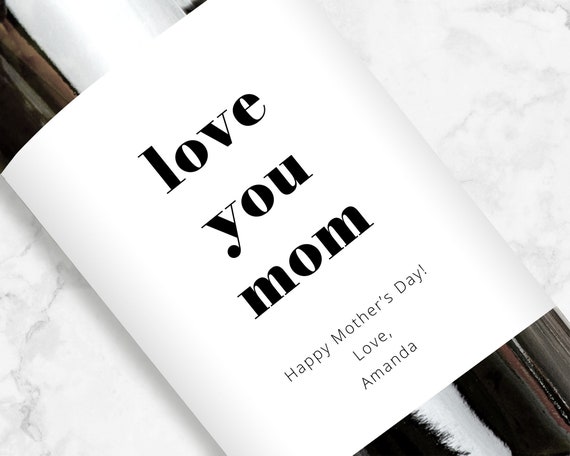 Love You Mom Wine Label, Personalized Mother's Day Gift