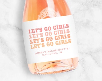 Let's Go Girls Champagne Label, Western Bachelorette Favors, Mini or Full