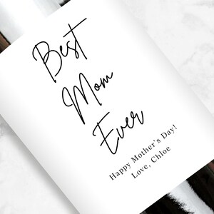 Best Mom Ever Wine Label, Cursive, Personalized Mother&#39;s Day Gift