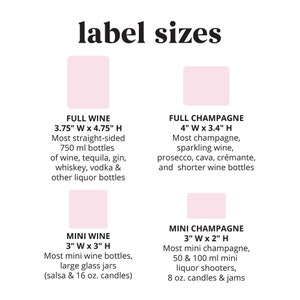 Custom Label Sizes: Full Wine, Tequila, Liquor, Full Champagne, Mini Wine, Mini Champagne, Shooters | Our labels come in a variety of sizes for your party favors and gifts. | Forever Labels
