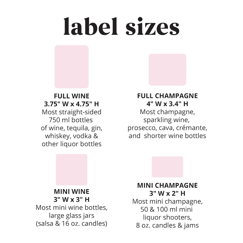 Custom Label Sizes: Full Wine, Tequila, Liquor, Full Champagne, Mini Wine, Mini Champagne, Shooters | Our labels come in a variety of sizes for your party favors and gifts. | Forever Labels