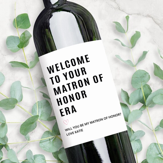 Matron of Honor Era Wine Label Champagne | Bridesmaid Proposal Gift