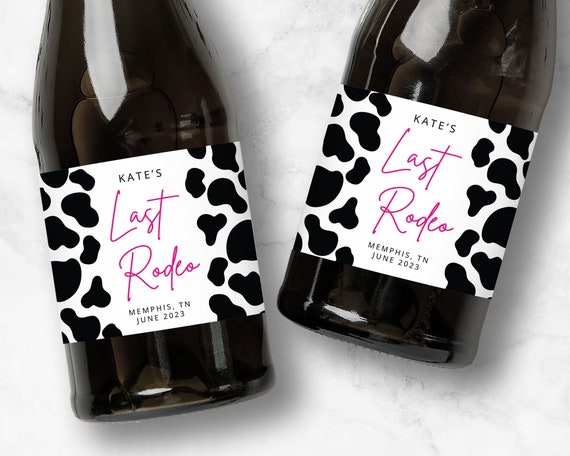 Last Rodeo Cow Print Champagne Label, Cowgirl Bachelorette, Mini or Full