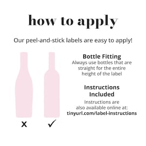 How to apply our custom wine and champagne bottle labels | Our peel-and-stick labels are easy to apply! | Always use straight-sided bottles.  Instructions are included with every order. | Forever Labels