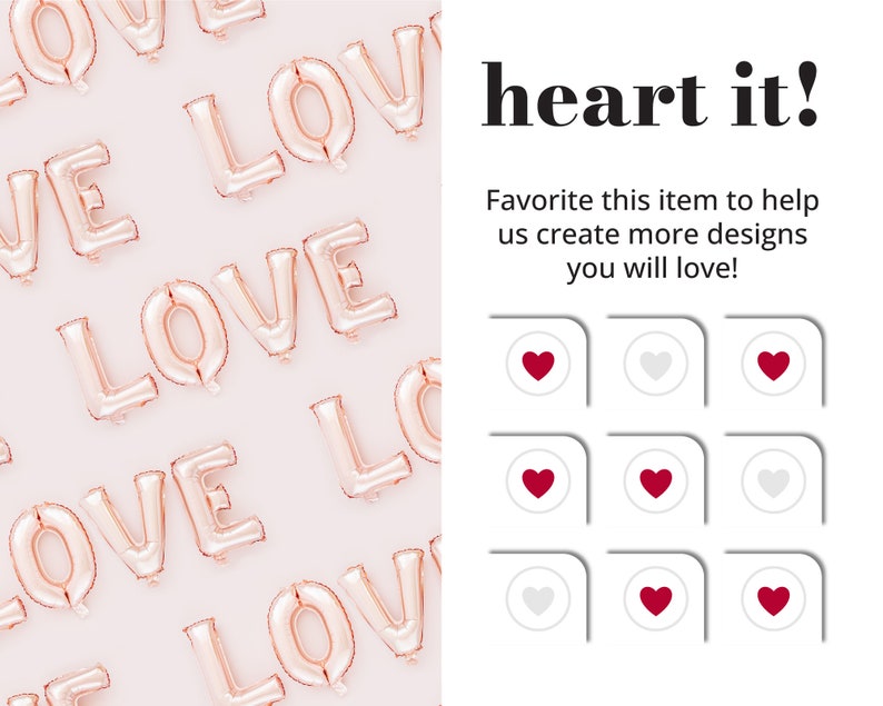 May include: Rose gold foil letter balloons spelling out the word "LOVE" on a light pink background. The image includes the text "heart it!" and a grid of nine heart icons, some filled in red and some empty.