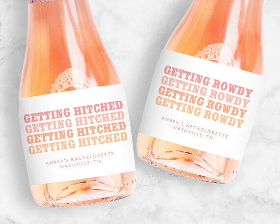 Getting Rowdy Getting Hitched Champagne Labels, Western Bachelorette Favors, Mini or Full