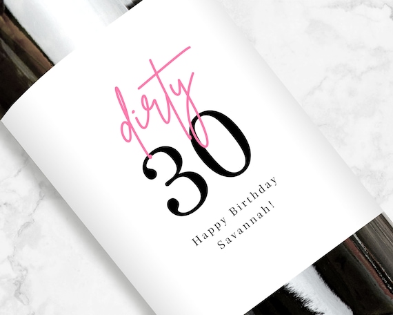 Dirty 30 Wine Label, 30th Birthday Gift