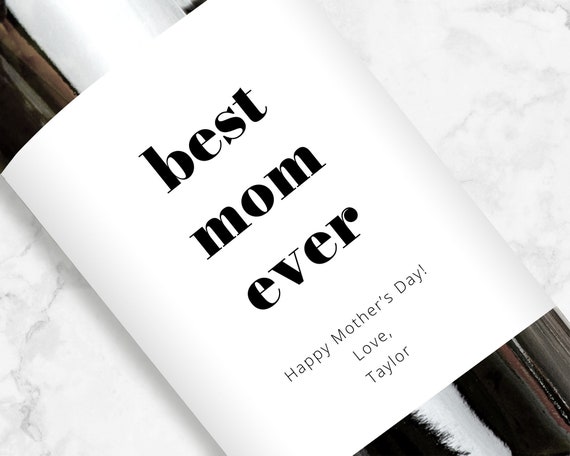 Best Mom Ever Wine Label, Personalized Mother's Day Gift