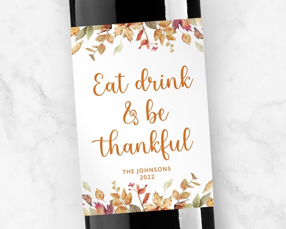 Eat Drink & Be Thankful Personalized Label, Wine or Champagne, Traditional Font