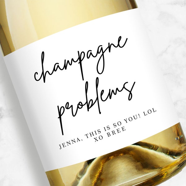 Champagne Problems Champagne Label, Bachelorette Party or Birthday Favors