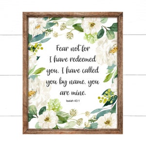 Fear Not for I Have Redeemed You, Isaiah 43:1, Floral Bible Verse Print, Botanical Scripture Art, Christian Home Decor, Confirmation Gift,