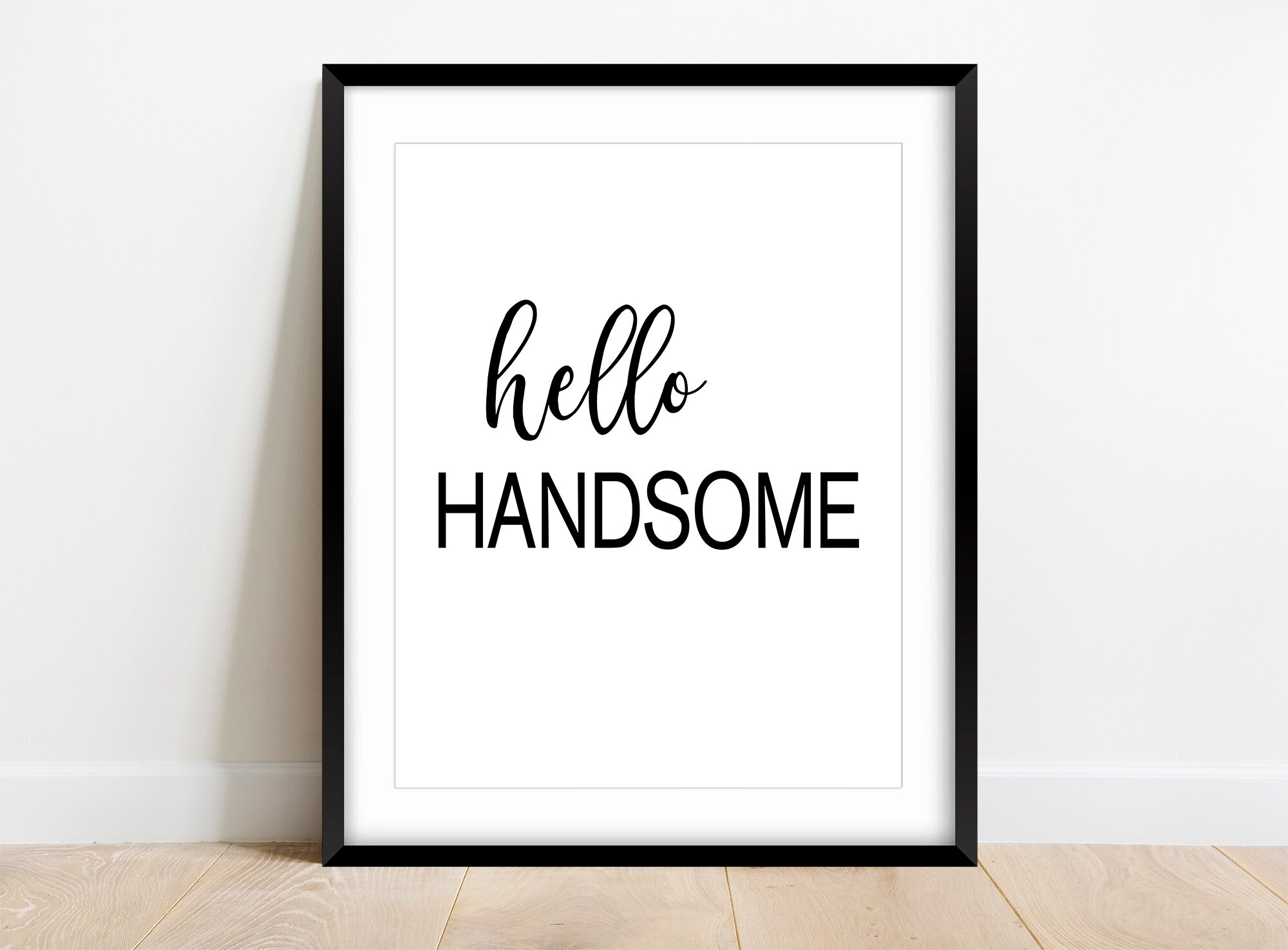 Hello Handsome Wall Printable Free Printable Templates