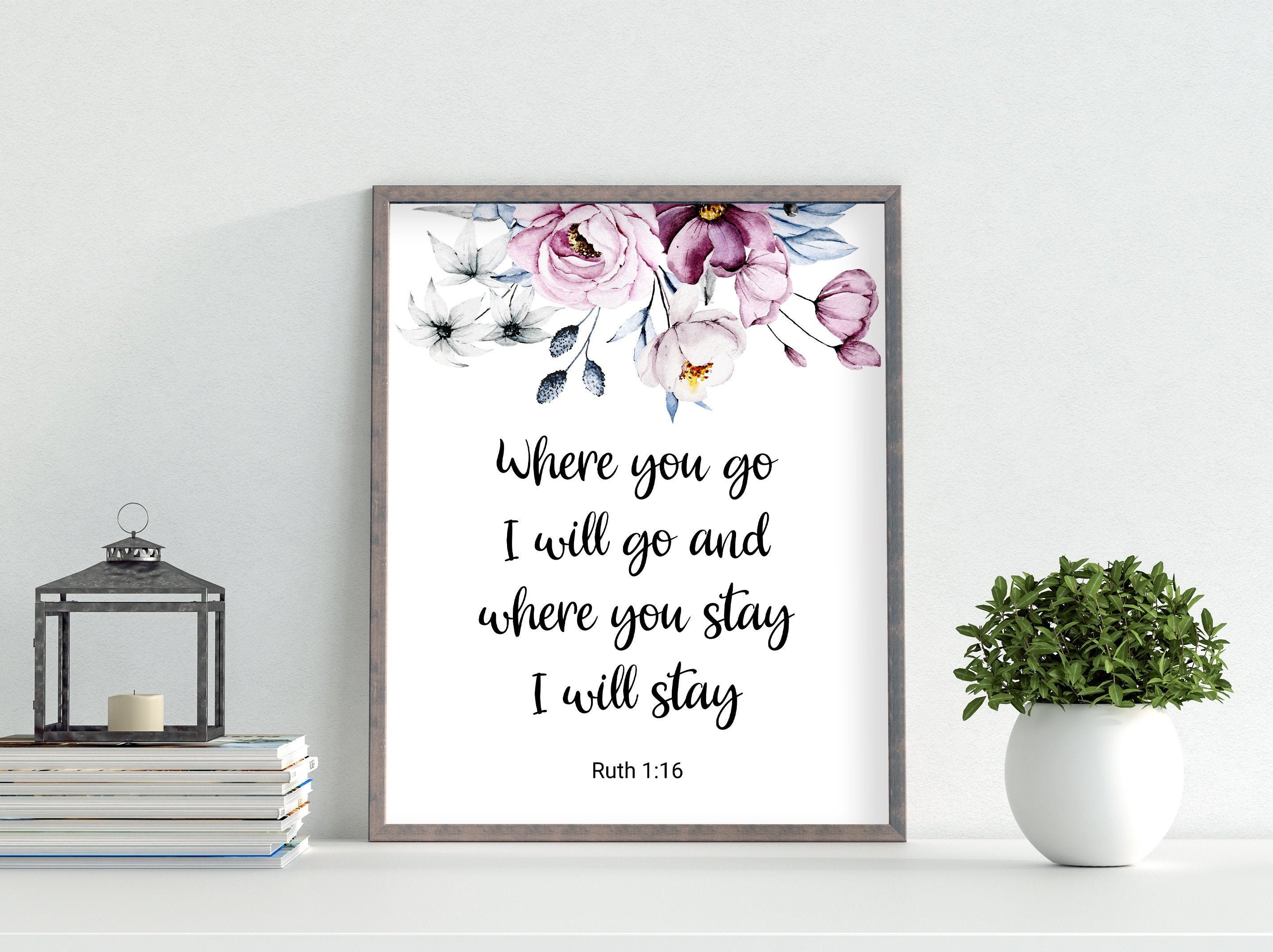 Where You Go I Will Go Ruth 116 Bible Verse Prints Wedding Etsy