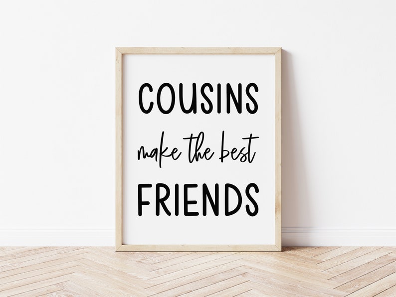 Cousins Make the Best Friends Print, Playroom Decor, Kids Room Decor ...
